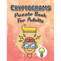 Cryptograms Puzzle Books For Adults Large Print: Puzzle For Brain Training, Funny and Inspirational for Women and Men