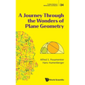 A Journey Through the Wonders of Plane Geometry