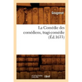 La Comédie Des Comédiens, Tragi-Comédie, (Éd.1633)