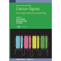 Calcium Signals: From single molecules to physiology