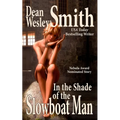 In the Shade of the Slowboat Man