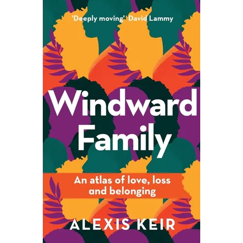 Windward Family: An atlas of love, loss and belonging
