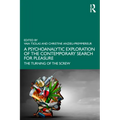 A Psychoanalytic Exploration of the Contemporary Search for Pleasure: The Turning of the Screw