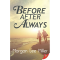 Before. After. Always.
