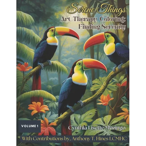 Serene Things Art Therapy Coloring: Finding Serenity