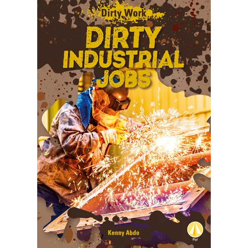 Dirty Industrial Jobs