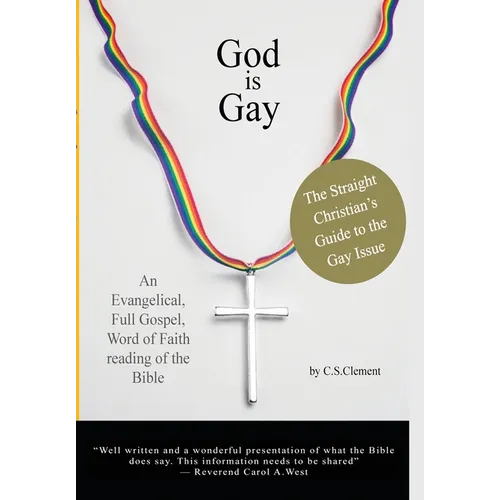 God Is Gay: The Straight Christian's Guide to the Gay Issue