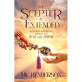 The Scepter is Extended: Women Warriors Ready to Rise and Shine