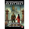 The Vietnamization of PVT Gray: Tiger Tooth: A story of a soldier's change in view of his world