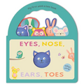 Eyes, Nose, Ears, Toes: My First Peek-A-Boo Book: Board Book with Handle