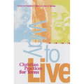 Way to Live: Christian Practices for Teens