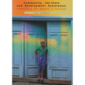 Community, the State and Development Assistance: Transforming the Mahalla in Tajikistan