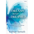 Dreams Never Dreamed: A Mother's Promise That Transformed Her Son's Breakthrough Into a Beacon of Hope