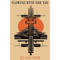 Flowing with the TAO: The taoist way of life