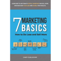 7 Marketing Basics: How to Do Less and Sell More