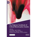 The Palgrave Handbook of Critical Menstruation Studies