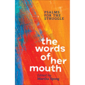 The Words of Her Mouth: Psalms for the Struggle