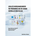 Localized Micro/Nanocarriers for Programmed and On-Demand Controlled Drug Release