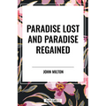 Paradise Lost and Paradise Regained