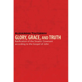 Glory, Grace, and Truth