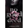 No Good Deed: A Dark Mafia Romance