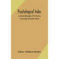 Psychological index; an annual bibliography of the literature of psychology and cognate subjects