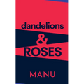 Dandelions and Roses