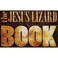 The Jesus Lizard Book