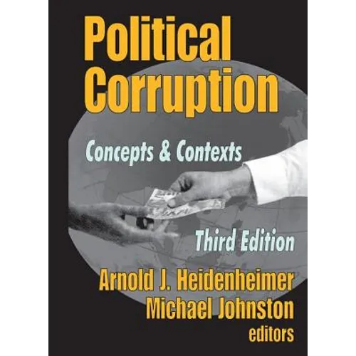 Political Corruption: Concepts and Contexts