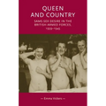 Queen and Country: Same-Sex Desire in the British Armed Forces, 1939-45