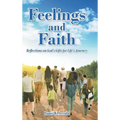 Feelings and Faith: Reflections on God's Gifts for Life's Journey