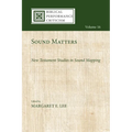 Sound Matters: New Testament Studies in Sound Mapping