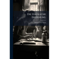 Die Häusliche Erziehung