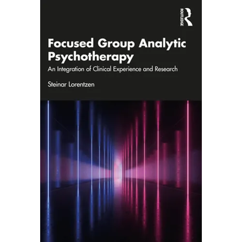 Focused Group Analytic Psychotherapy: An Integration of Clinical Experience and Research
