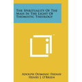 The Spirituality Of The Mass In The Light Of Thomistic Theology