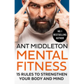 Mental Fitness: 15 Rules to Strengthen Your Body and Mind