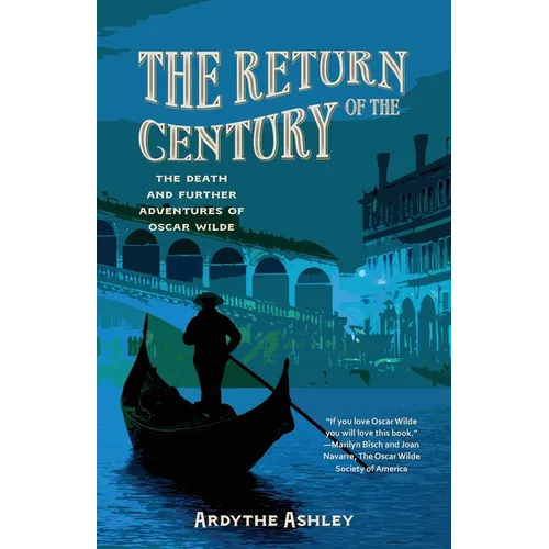 The Return of the Century: The Death and Further Adventures of Oscar Wilde