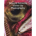 Beyond Extreme Close-Up Photography