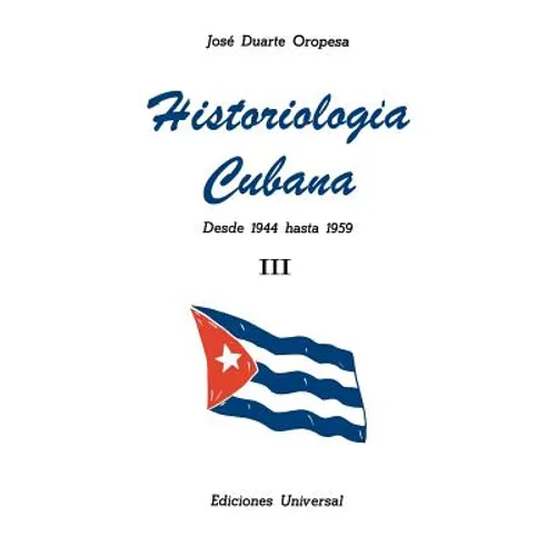 Historiologia Cubana: desde 1944 hasta 1959 III (Large Print)