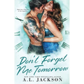 Don't Forget Me Tomorrow
