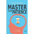 Master Your Patience: A Practical Guide to Manage Your Skills