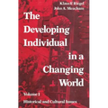 The Developing Individual in a Changing World: Volume 1, Historical and Cultural Issues