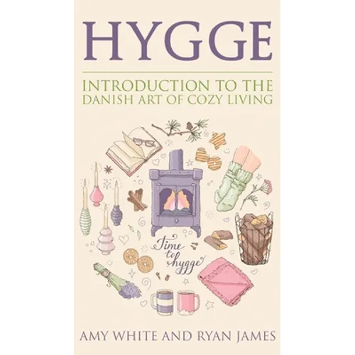 Hygge: Introduction to The Danish Art of Cozy Living (Hygge Series) (Volume 1)