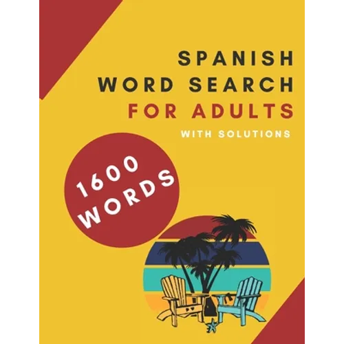 Spanish Word Search for Adults: Sopa de Letras en Español Para Adultos - Temas Variados Para Todos Los Gustos