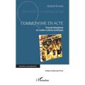 Communisme en acte: Travail désaliéné et Contre-culture politique