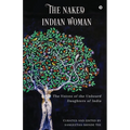 The Naked Indian Woman: The Voices of the Unheard Daughters of India
