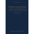 Features and Fluents: The Representation of Knowledge about Dynamical Systemsvolume 1