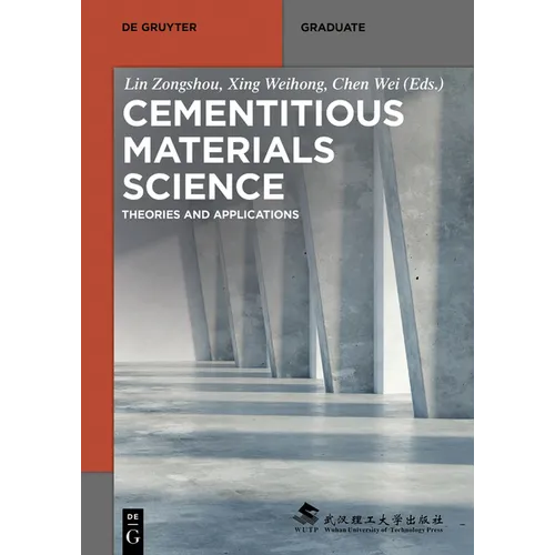 Cementitious Materials Science: Theories and Applications