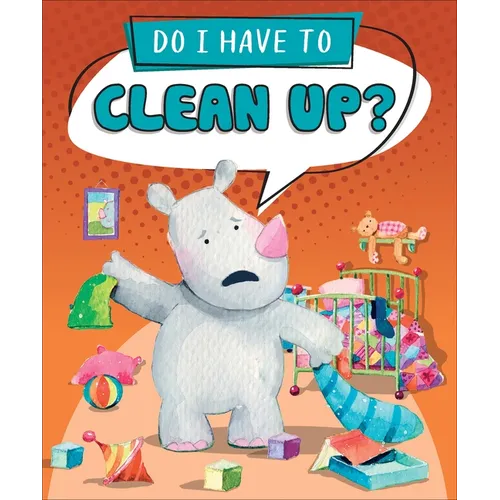 Do I Have to Clean Up?