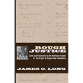Rough Justice: Crime and Punishment on the Northwest Frontier & The Origins of Oregon State Penitentiary